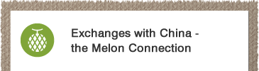 Exchanges with China - the Melon Connection